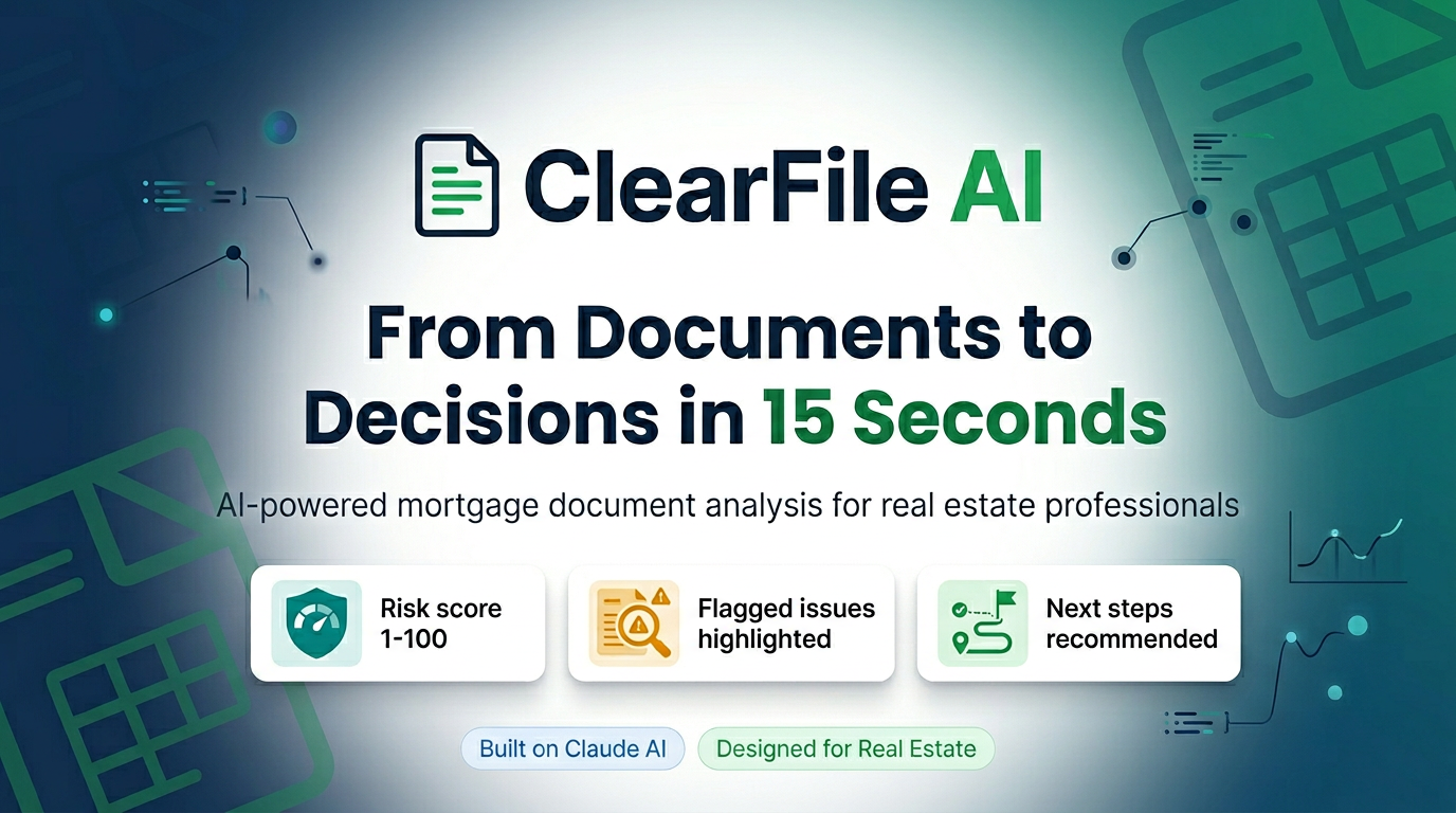 ClearFile AI: From Documents to Decisions in 15 Seconds